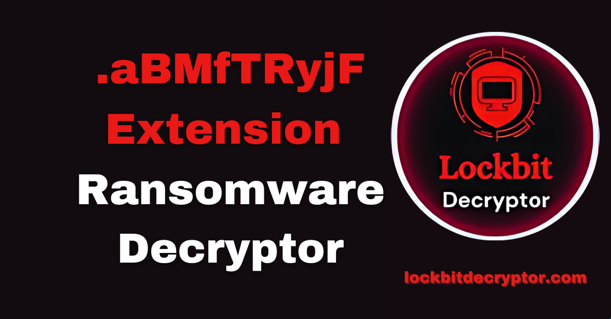 .aBMfTRyjF Ransomware