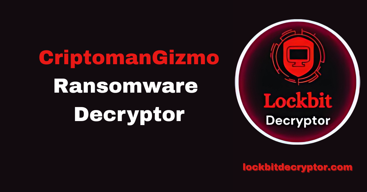 CriptomanGizmo Ransomware