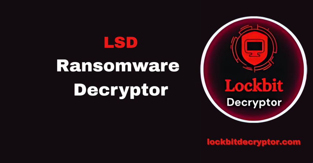 The LSD ‘.lsd’ Ransomware Decryptor: A Definitive Forensic Recovery ...
