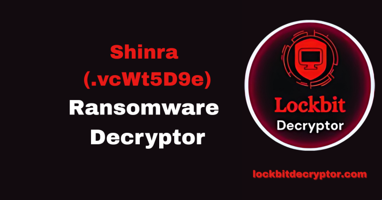 Shinra (.vcWt5D9e) Ransomware