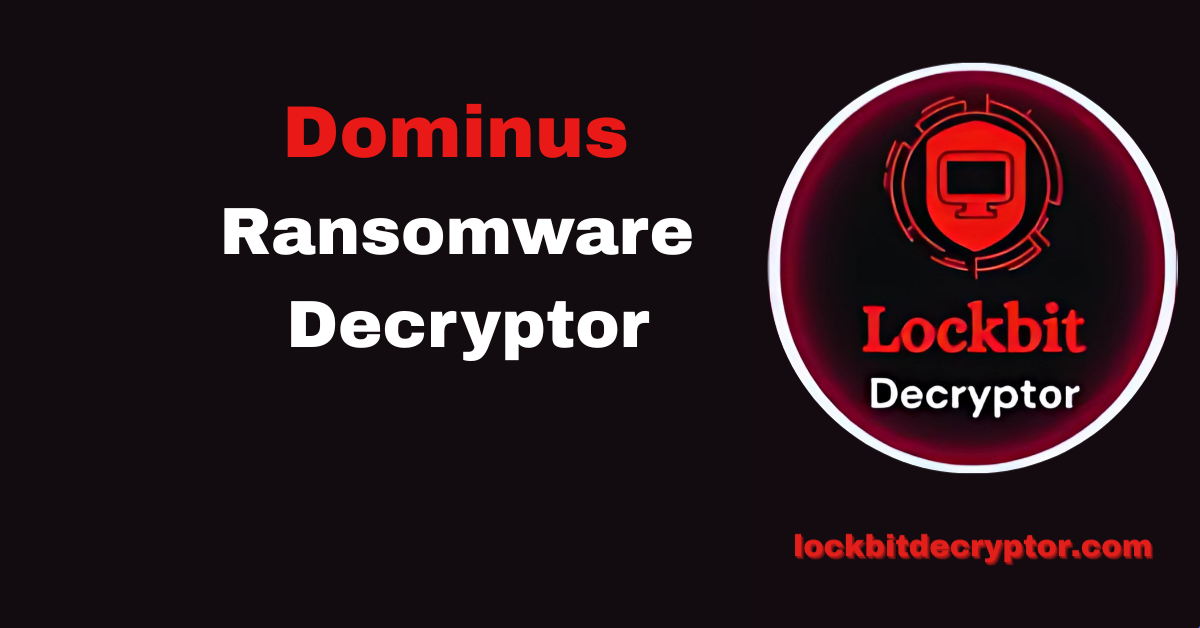 Dominus Ransomware