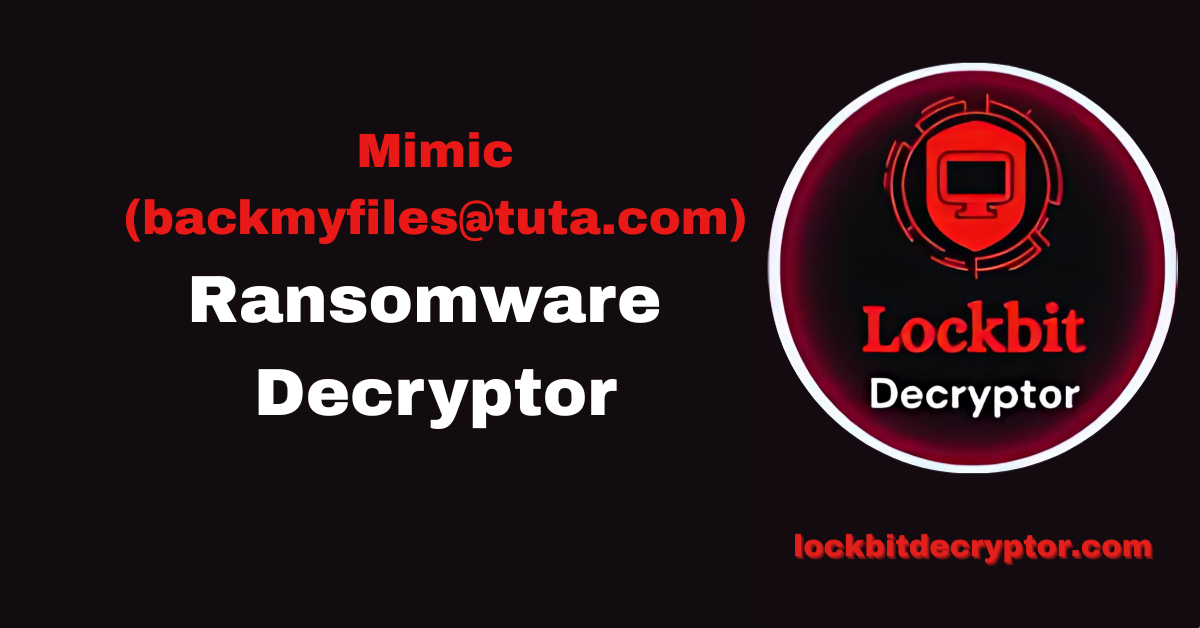 Mimic Ransomware