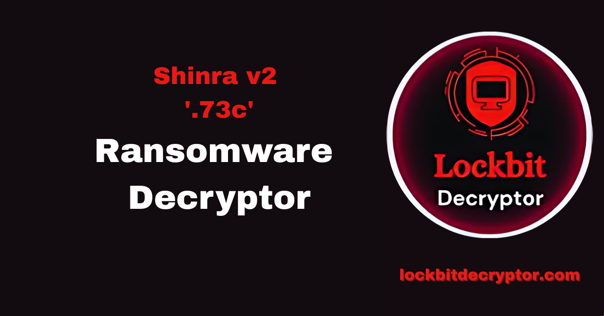 Shinra v2 '.73c' ransomware