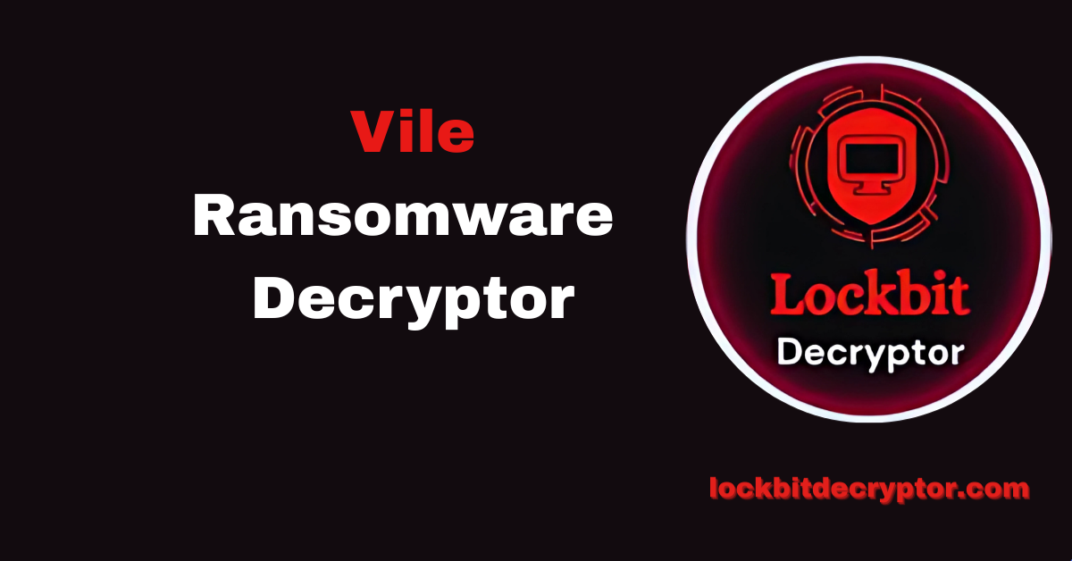 Vile Ransomware