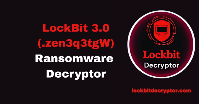 LockBit 3.0 (.zen3q3tgW) Ransomware Decryption