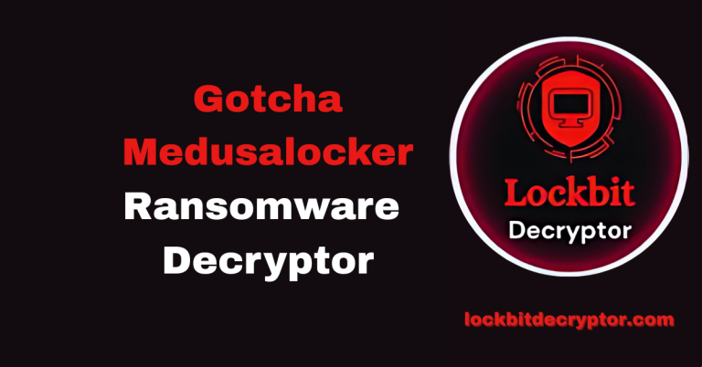 Gotcha Medusalocker Ransomware
