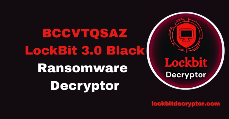 BCCVTQSAZ LockBit 3.0 Black Ransomware